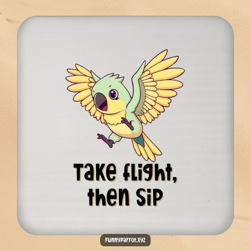 Funny flying parrot drink coaster featuring a determined parrot with large, comical wings attempting flight, protecting surfaces with humor.