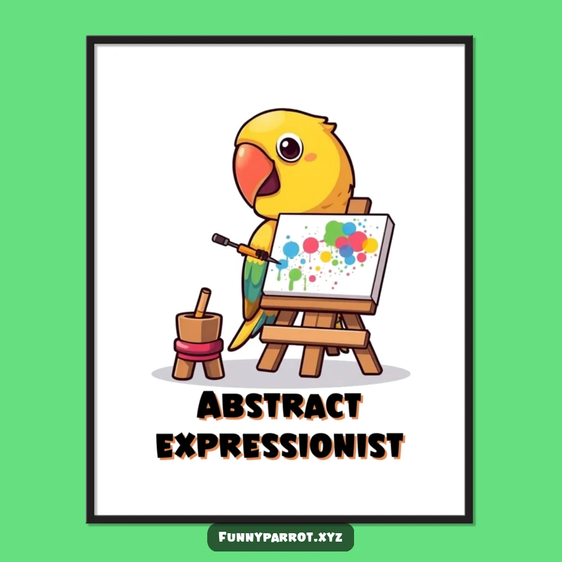 Funny Parrot Artist Poster: Abstract Parrot Art, Whimsical Wall Decor, Perfect Funny Gift