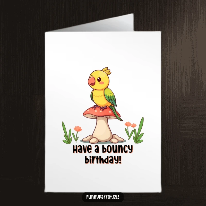 Funny Free Printable Birthday Card: Playful parrot balancing with glee on a bouncy, colorful mushroom.